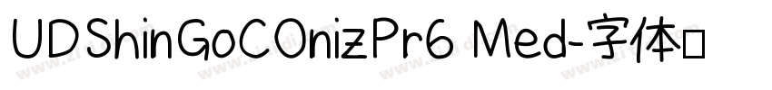UDShinGoCOnizPr6 Med字体转换 UDShinGoCOnizPr6 Med字体转换